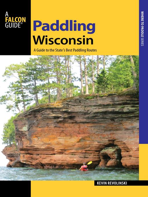 Title details for Paddling Wisconsin by Kevin Revolinski - Available